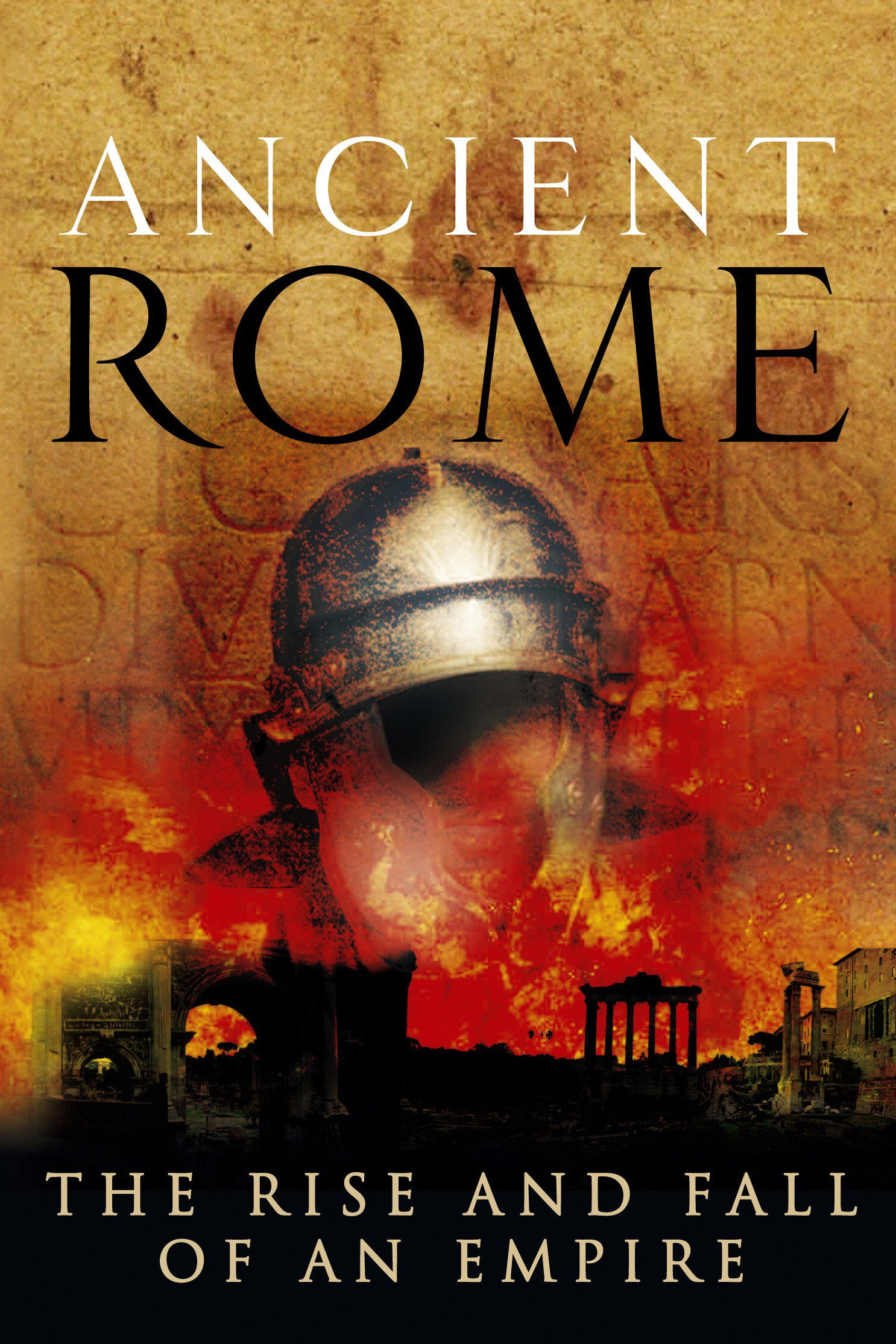 Rome : grandeur et décadence d'un empire