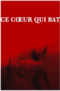 Ce cœur qui bat